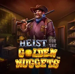 Heist for the Golden Nuggets