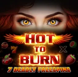 Hot to Burn – 7 Deadly Free Spins